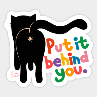 Funny Cat Butt - Put It Behind You - Motivational Quote Sticker